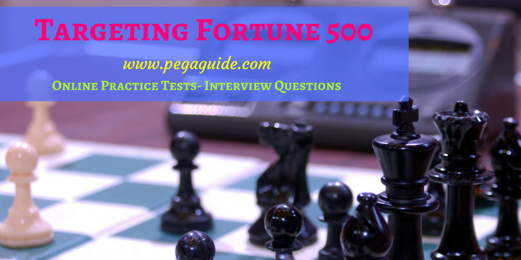 Pega's Mantra for Success -  Targeting  Fortune 500 companies
