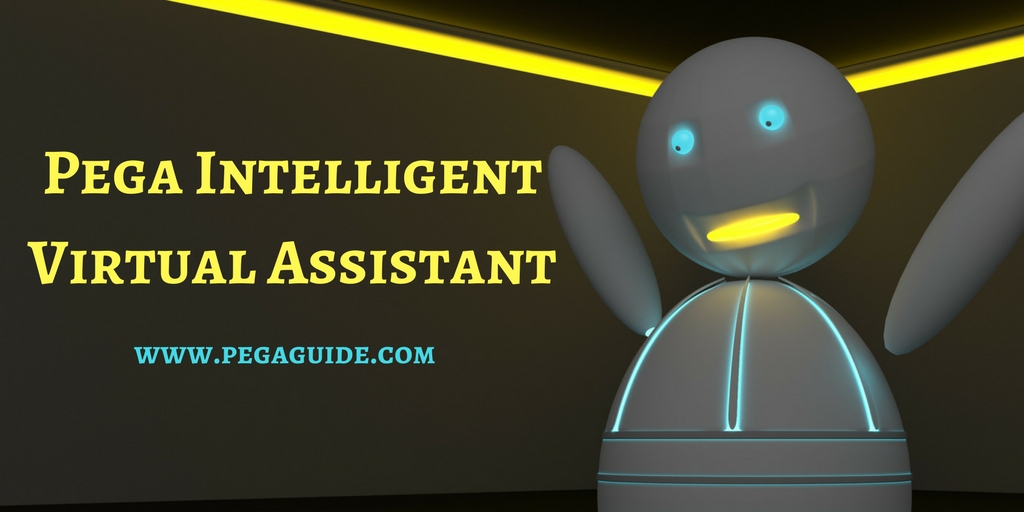 What is Pega Intelligent Virtual Assistant
